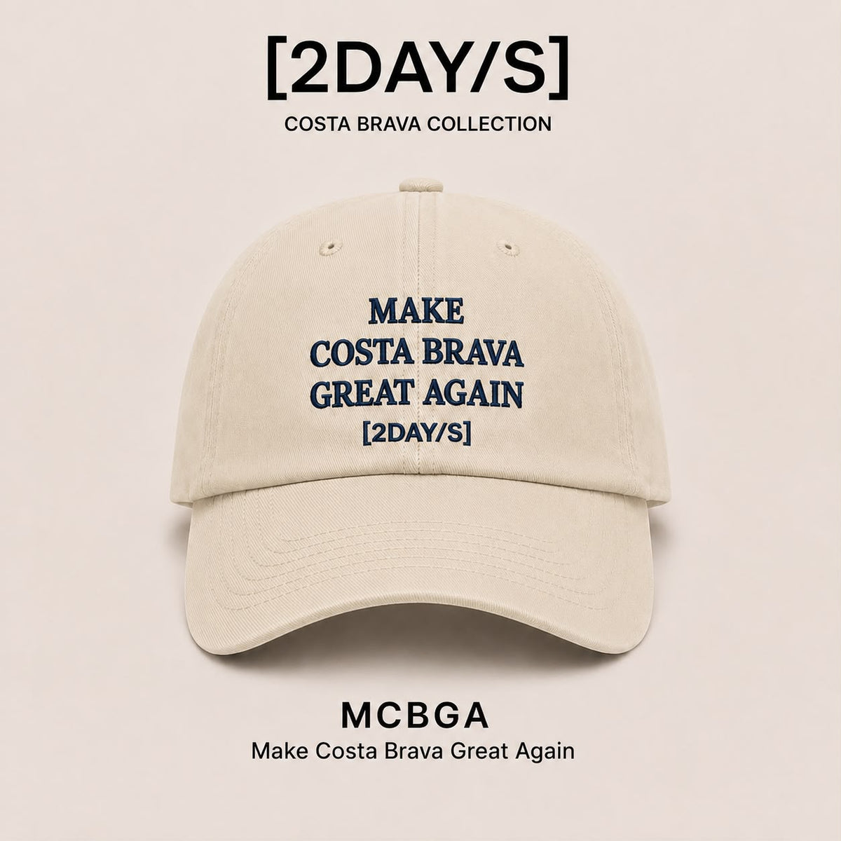 [2DAY/S] MCBGA Cap · Make Costa Brava Great Again